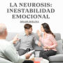La Neurosis: Inestabilidad Emocional: Temas Espirituales