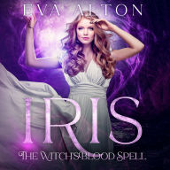 Iris: The Witch's Blood Spell: Romantic Paranormal Vampire Suspense