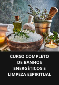 Curso completo de banhos energéticos e limpeza espiritual