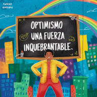 Optimismo Una Fuerza Inquebrantable