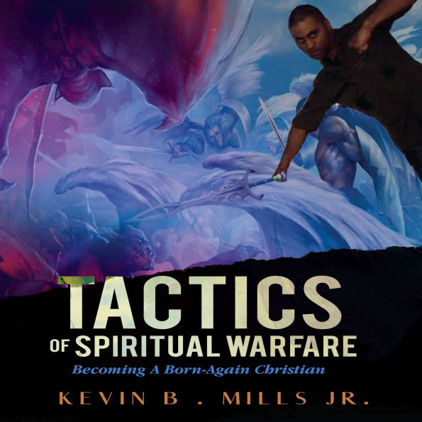 Tactics of Spiritual Warfare: Becoming A Born Again Christian