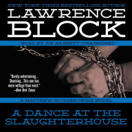 A Dance at the Slaughterhouse: A Matthew Scudder Crime Novel