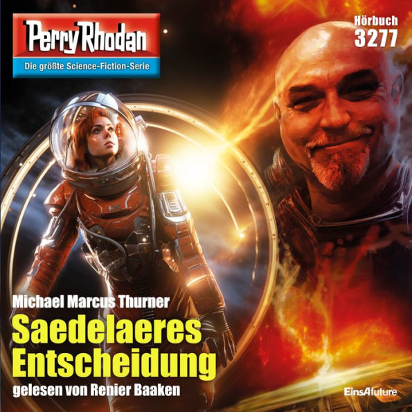 Perry Rhodan 3277: Saedelaeres Entscheidung: Perry Rhodan-Zyklus 