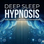 DEEP SLEEP HYPNOSIS for Success, Confidence & Motivation: Unlock Your Potential While You Sleep