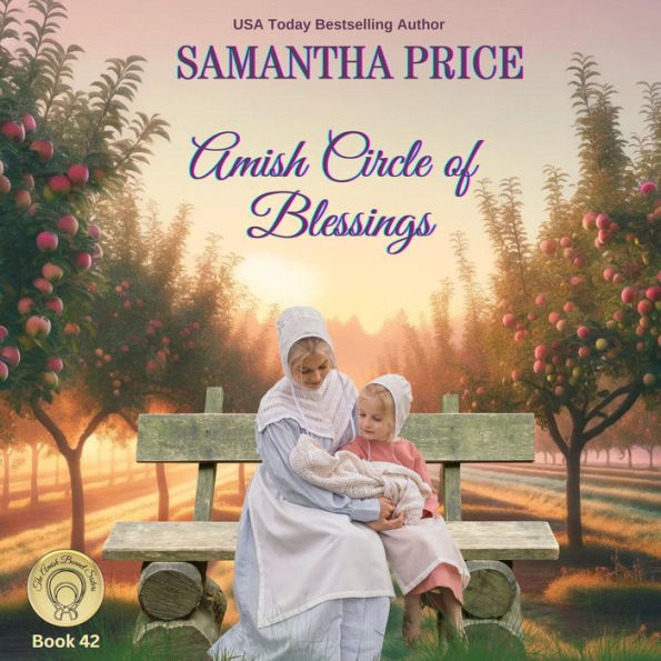 Amish Circle Of Blessings: Inspirational Amish Romance