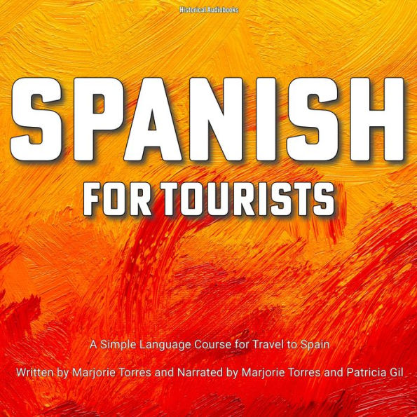 Spanish for Tourists: A Simple Language Course for Travel to Spain