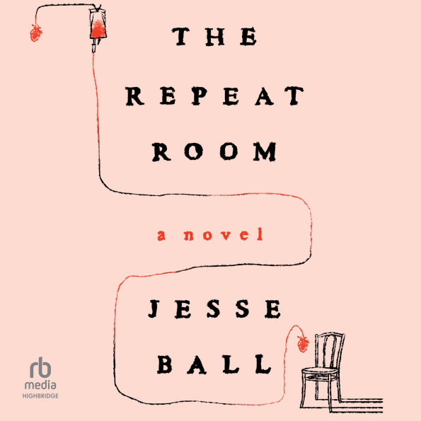 The Repeat Room: A Novel