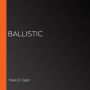 Ballistic