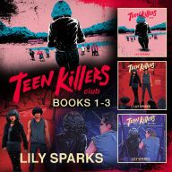 Teen Killers Club: Books 1-3