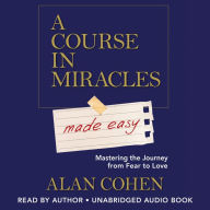 A Course in Miracles Made Easy