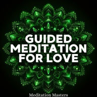 Guided Meditation For Love