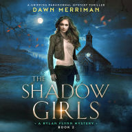 The Shadow Girls: A gripping paranormal mystery thriller
