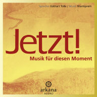 Jetzt! Musik für diesen Moment (Abridged)