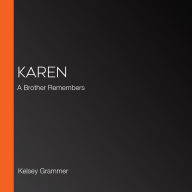 Karen: A Brother Remembers