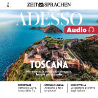 Italienisch lernen Audio - Toskana: Adesso Audio 9/24 - Viaggi: Toscana