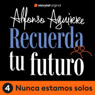 Recuerda tu futuro - E04