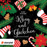 Kling und Glöckchen: Ein Weihnachtskrimi