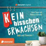 (K)ein bisschen erwachsen - Money money money: Warum ist mein Konto leer?!