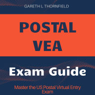 POSTAL VEA Assessment: US Postal Virtual Entry Assessment 2024-2025 Prep: Ace the 955, 474, 475, and 477 Tests with Confidence Over 200 Practice Questions and Detailed Explanations to Ensure Your Success on the First Attempt!