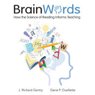 Brain Words: How the Science of Reading Informs Teaching