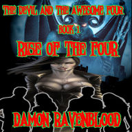 The Devil And The Awesome Four Book 1 Rise Of The Four