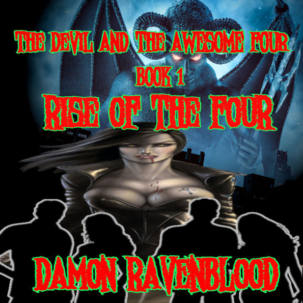 The Devil And The Awesome Four Book 1 Rise Of The Four