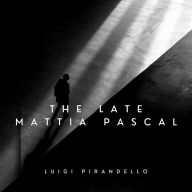 The Late Mattia Pascal