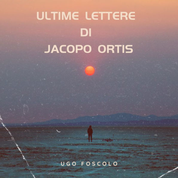 Ultime lettere di Jacopo Ortis