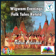 Wigwam Evenings-Folk Tales Retold