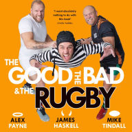 The Good, the Bad & the Rugby - Unleashed