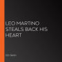 Leo Martino Steals Back His Heart