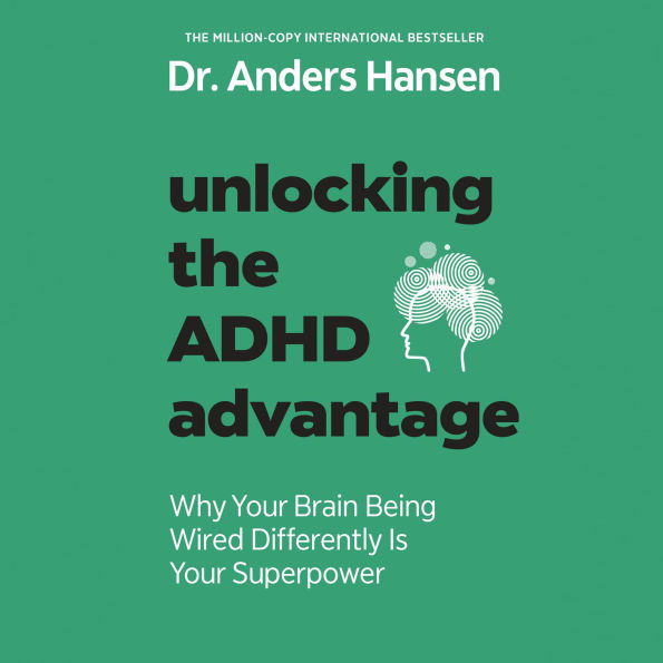 Unlocking the ADHD Advantage: Why Your Brain Being Wired Differently Is Your Superpower