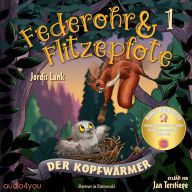 Federohr und Flitzepfote 1 - Der Kopfwärmer: Ein eulenstarkes Abenteuer im Dämmerwald