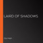 Laird of Shadows