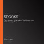 Spooks: The Haunting of America-The Private Use of Secret Agents