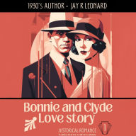 Bonnie And Clyde Love Story: Historical Romance