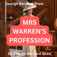 George Bernard Shaw: MRS WARREN'S PROFESSION