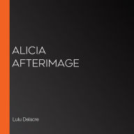 Alicia Afterimage