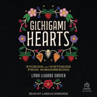 Gichigami Hearts: Stories and Histories from Misaabekong