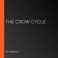 The Crow Cycle