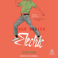 Our Bodies Electric