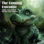 The Cunning Crocodile