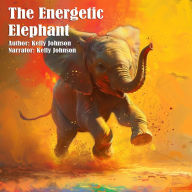 The Energetic Elephant (Abridged)