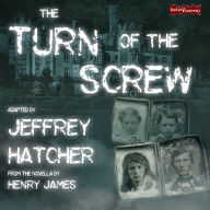 TURN OF THE SCREW, THE: An Ghost Story