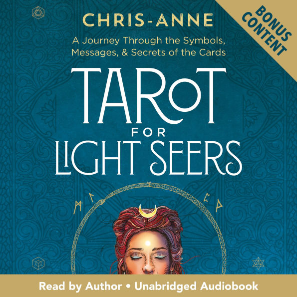 Tarot for Light Seers: A Journey Through the Symbols, Messages, & Secrets of the Cards
