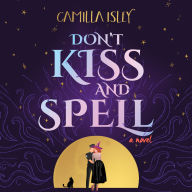 Don't Kiss and Spell: A cozy paranormal mystery romantic comedy