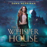 The Whisper House: A totally addictive paranormal mystery with a twist