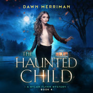 The Haunted Child: A completely unputdownable paranormal mystery thriller