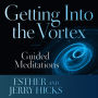 Getting into the Vortex: Guided Meditations