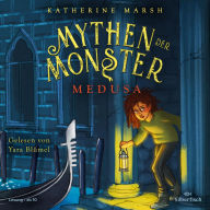 Mythen der Monster 1: Medusa: Griechische Mythen und geheimnisvolle Internat-Atmosphäre!